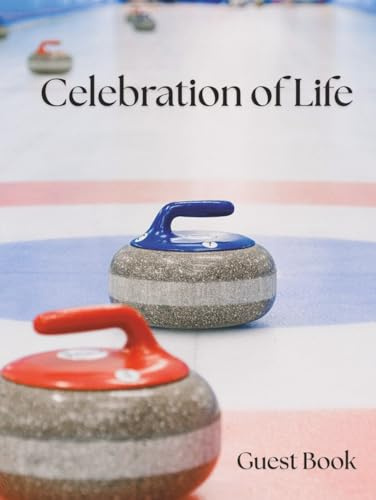 Celebration of Life Guest Book — Curling Edition: A Memorial Keepsake for Funerals, Wakes & Remembrance Services