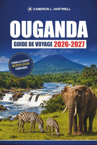 Ouganda Guide De Voyage 2026-2027: Itinéraires de safari, permis de randonnée pour les gorilles et conseils pratiques pour les chutes de Bwindi et Murchison