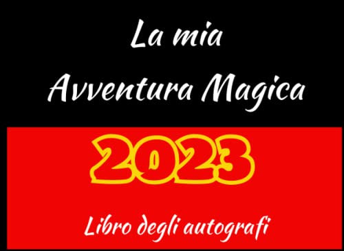 La Mia Avventura Magica - Libro degli Autografi: Un'idea Regalo per Avventure nei Parchi Tematici con Amici e Famiglia e Raccogliere le Firme dei Personaggi, Un Album Divertente per Bambini