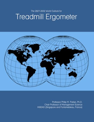 The 2027-2032 World Outlook for Treadmill Ergometer