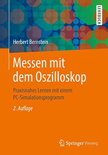 Messen mit dem Oszilloskop: Praxisnahes Lernen mit einem PC-Simulationsprogramm