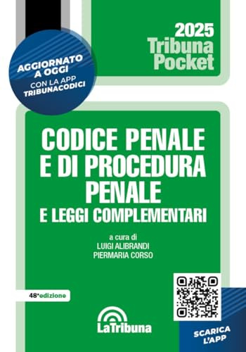 Codice penale e di procedura penale e leggi complementari. Aggiornato con la Legge sicurezza 9 giugno 2025, n. 80. Con App Tribunacodici
