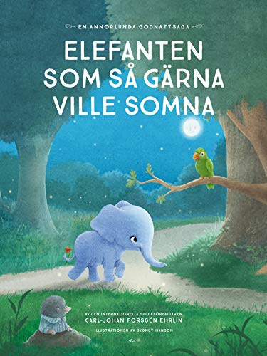 Elefanten som så gärna ville somna : en annorlunda godnattsaga