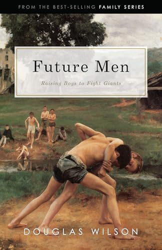 Future Men: Raising Boys to Fight Giants