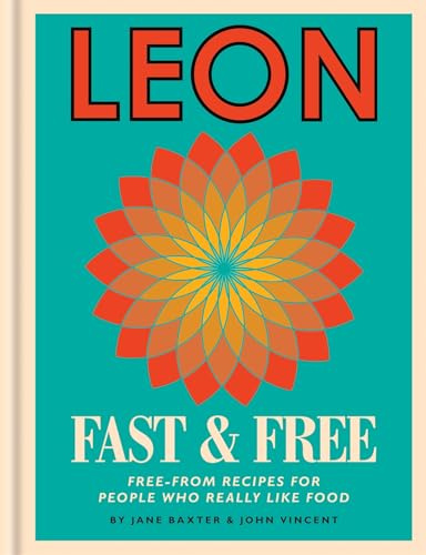 Leon: Leon Fast & Free: Free-from recipes for people who really like food