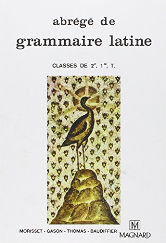 Abrégé de grammaire latine 2e, 1e, Tle