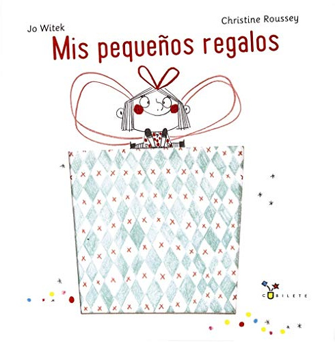 Mis pequeños regalos (Castellano - A PARTIR DE 3 AÑOS - ÁLBUMES - Cubilete)