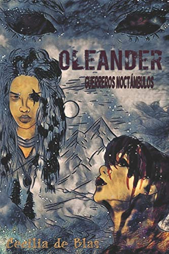 OLEANDER: GUERREROS NOCTÁMBULOS