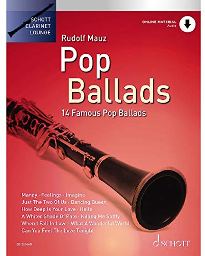 Pop Ballads: 14 berühmte Pop-Balladen. Klarinette. (Schott Clarinet Lounge)