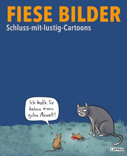 Fiese Bilder: Schluss-mit-lustig-Cartoons | Schwarzer Humor für schwierige Zeiten
