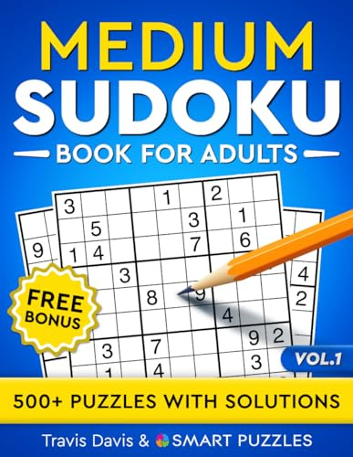 Medium Sudoku Book for Adults: 500+ Puzzles with Solutions - Vol. 1