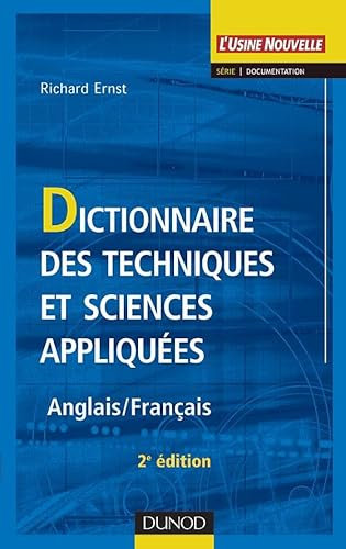 Dictionnaire des techniques et sciences appliquées - 2ème édition - Anglais / Français: Anglais / Français