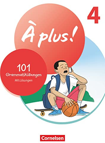 À plus ! Neubearbeitung - Französisch als 1. und 2. Fremdsprache - Ausgabe 2020 - Band 4: 101 Grammatikübungen - Mit Lösungen online