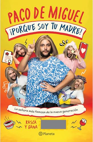¡Porque Soy Tu Madre!: La Señora Más Famosa de la Nueva Generación / Because I'm Your Mother!: The Most Famous Mom of the New Generation