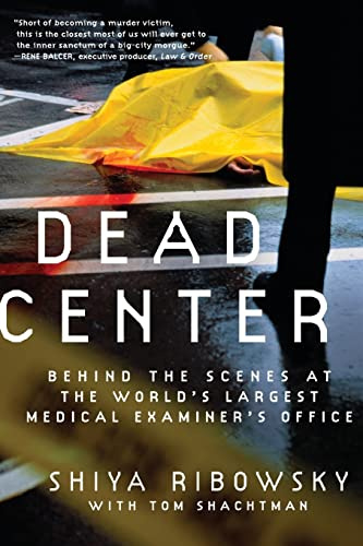 Dead Center: Behind the Scenes at the World's Largest Medical Examiner's Office – A Poignant Memoir of 9/11 Victim Identification and Forensic Investigation