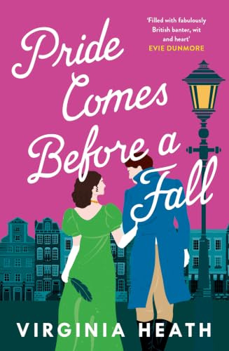 Pride Comes Before a Fall: A hilarious and heartwarming regency rom-com!