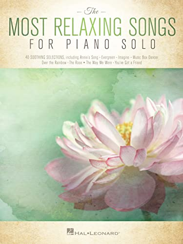 The Most Relaxing Songs for Piano Solo