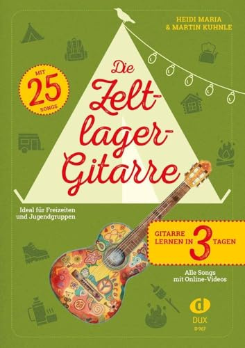 Die Zeltlager-Gitarre: Gitarre lernen in 3 Tagen