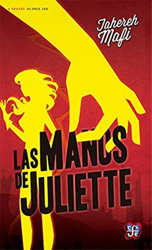 Manos De Juliette (Coleccion A Traves Del Espejo) (Rustico)