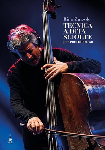 Tecnica a dita sciolte per contrabbasso