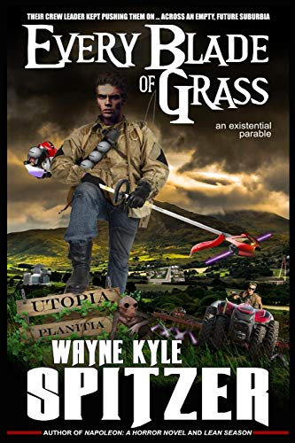 Every Blade of Grass: An Existential Parable