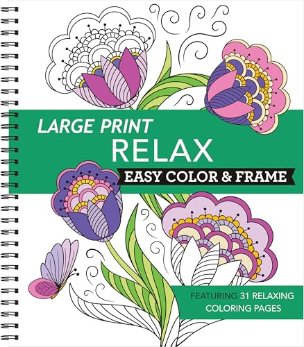 Large Print Easy Color & Frame - Relax: Featuring 31 Relaxing Coloring Pages