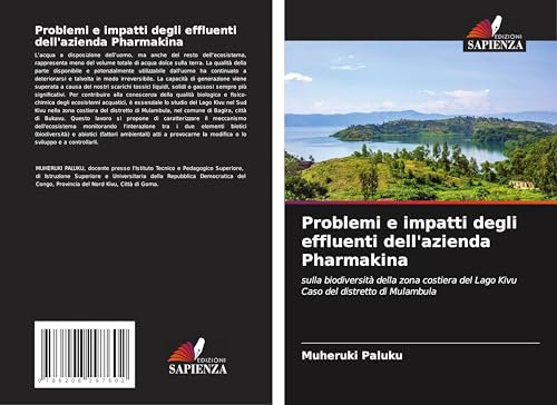 Problemi e impatti degli effluenti dell'azienda Pharmakina: sulla biodiversità della zona costiera del Lago Kivu Caso del distretto di Mulambula