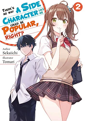 There's No Way a Side Character like me Could be Popular right? Volume 2