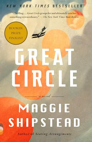 Great Circle: A Read with Jenna Pick: A Novel (Man Booker Prize Finalist)