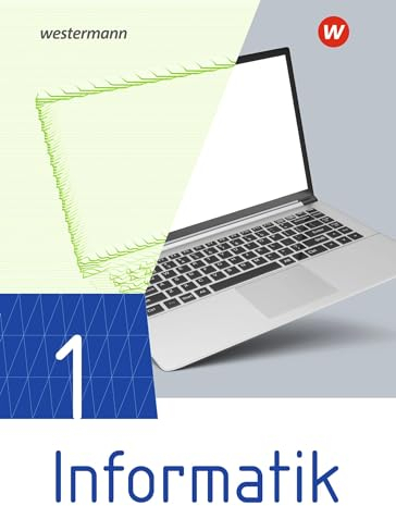 Informatik - Lehrwerk für die gymnasiale Oberstufe Ausgabe 2021: Schülerband 1