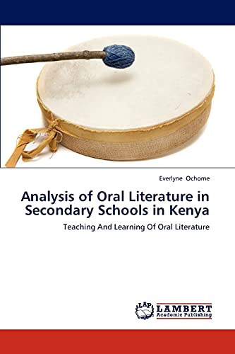 Analysis of Oral Literature in Secondary Schools in Kenya: Teaching And Learning Of Oral Literature