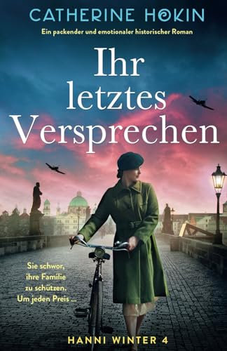 Ihr letztes Versprechen: Ein packender und emotionaler historischer Roman (Hanni Winter)