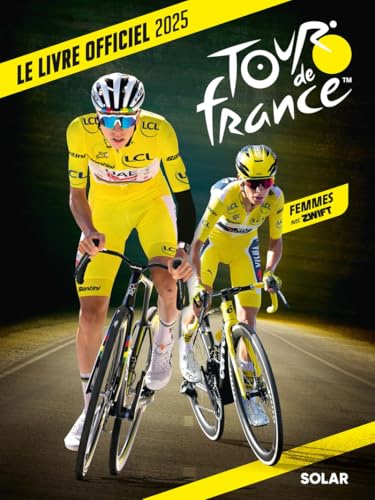 Livre officiel du Tour de France 2025: Tous les vainqueurs d'étape - Le Tour féminin