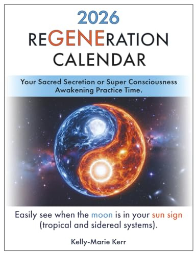 ReGENEration Calendar 2026: Your Sacred Secretion or Super Consciousness Awakening Practice Time