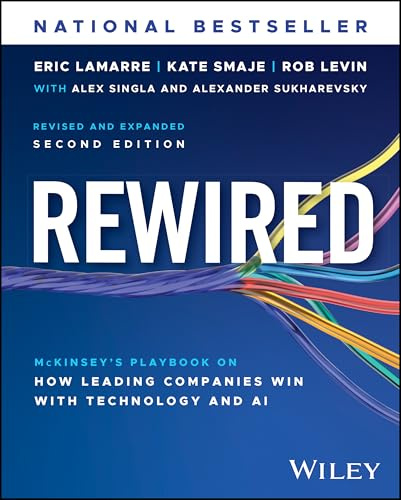 Rewired: McKinsey's Playbook on How Leading Companies Win with Technology and AI