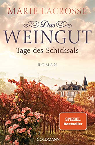 Das Weingut. Tage des Schicksals: Roman