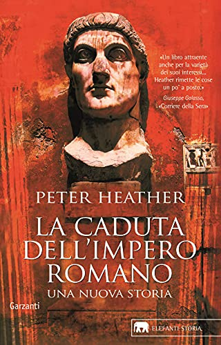 La caduta dell'impero romano. Una nuova storia