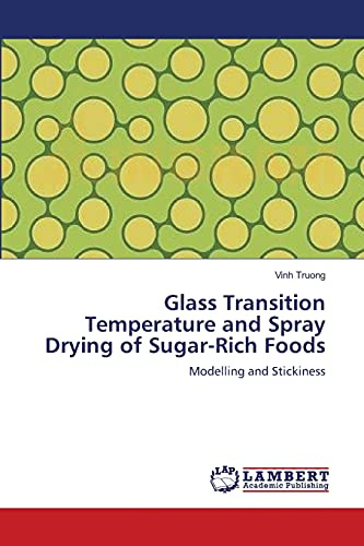 Glass Transition Temperature and Spray Drying of Sugar-Rich Foods: Modelling and Stickiness