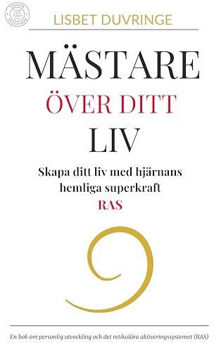 Mästare över ditt liv : skapa ditt liv med hjärnans hemliga superkraft - RAS