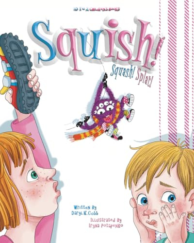 Squish! Squash! Splat!