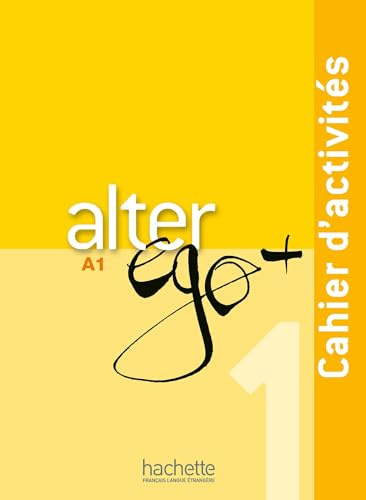 Alter Ego + 1 : Cahier d'activités + CD audio (French Edition)