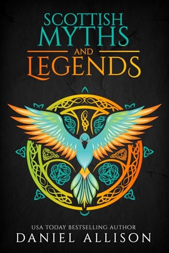 Scottish Myths & Legends: 1 (Celtic Myths & Legends Retold)