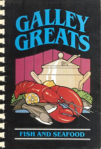 Galley Greats - Fish and Seafood