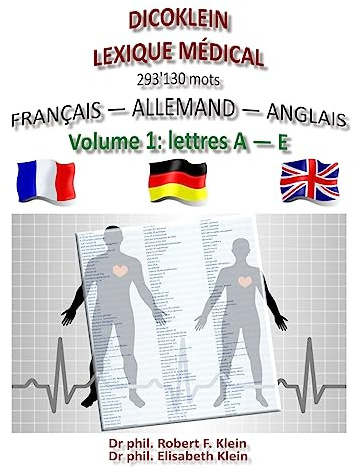 Dicoklein lexique medical Vol.1: francais allemand anglais, 293'130 mots