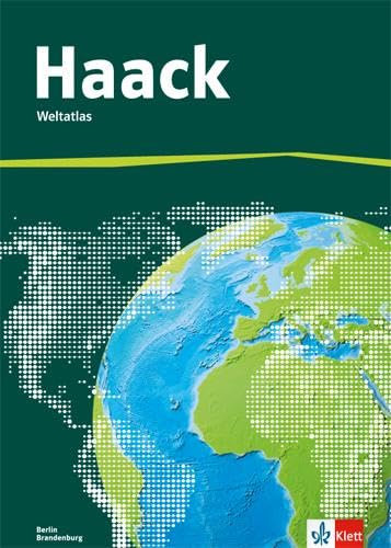 Der Haack Weltatlas. Ausgabe Berlin, Brandenburg Sekundarstufe I: Atlas Klasse 5-10