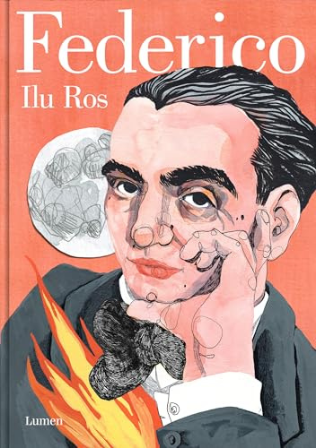 Federico: Vida de Federico García Lorca (Lumen Gráfica)
