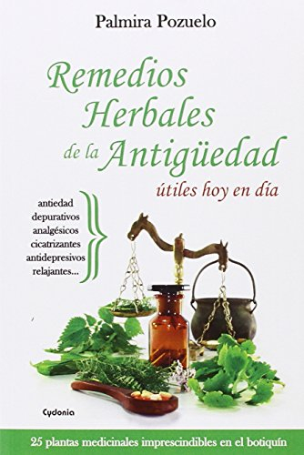 Remedios Herbales De La Antigüedad Útiles Hoy En Día: 25 plantas medicinales imprescindibles en el botiquín: 13 (Vida actual)