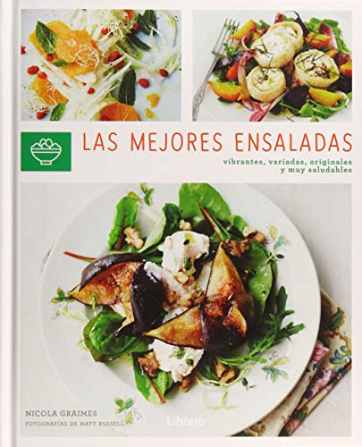 MEJORES ENSALADAS: VIBRANTES, VARIADAS, ORIGINALES Y MUY SALUDABLES (COCINA AUTENTICA)