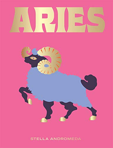 Aries: Harness the Power of the Zodiac (astrology, star sign, Seeing Stars)