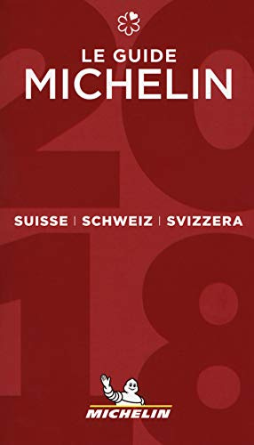 Michelin Suisse/Schweiz/Svizzera 2018: Hotels & Restaurants (MICHELIN Hotelführer)